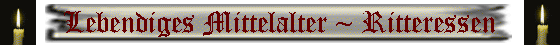 Lebendiges Mittelalter ~ Ritteressen